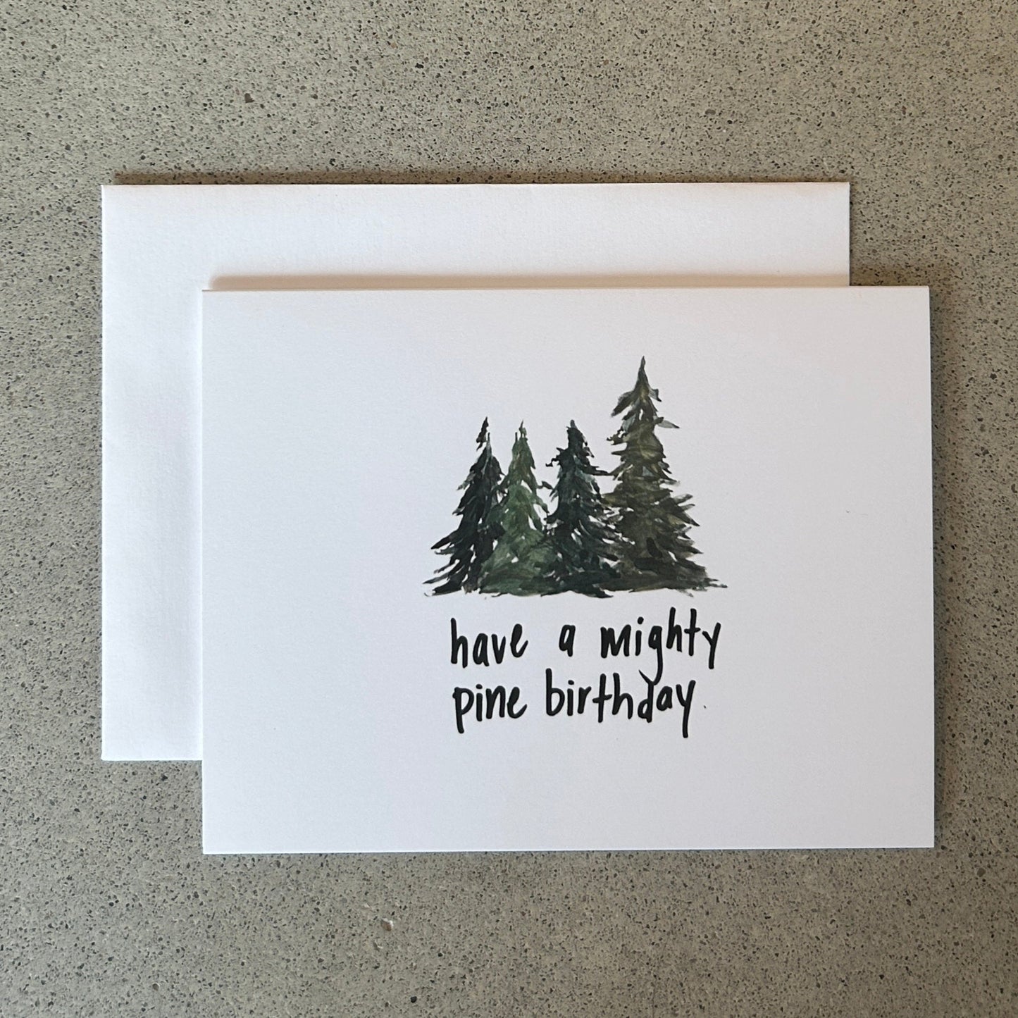 Mighty Pine Birthday | Greeting Card