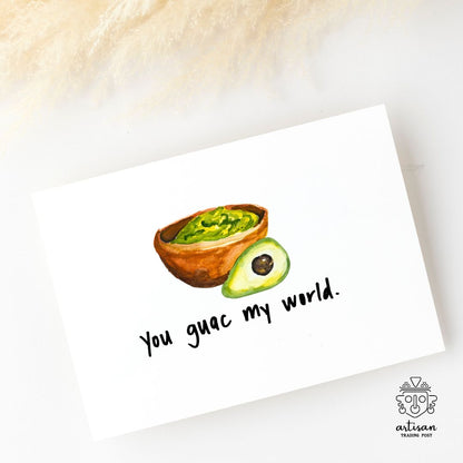 You Guac My World | Greeting Card