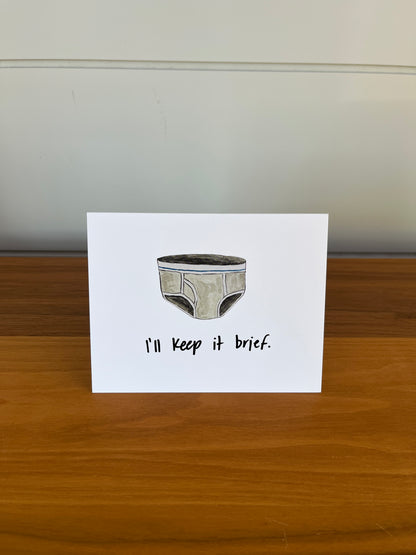 I'll keep it brief | Punny Dad Joke Greeting Card
